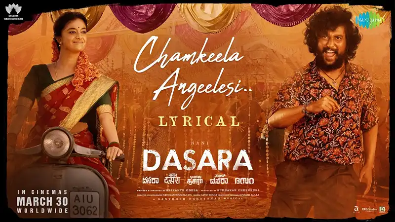 Chamkeela Angeelesi Lyrics | Dasara | Nani