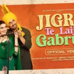 Jigra Te Laija Gabrua Lyrics | Punjabi Song | Jodi