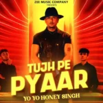 Tujh Pe Pyaar Lyrics By Yo Yo Honey Singh